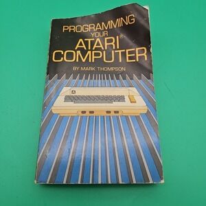 Programming Your Atari Computer By Mark Thompson Vintage Book First Printing